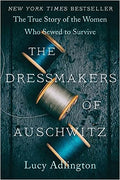 The Dressmakers of Auschwitz: The True Story of the Women Who Sewed to Survive - MPHOnline.com