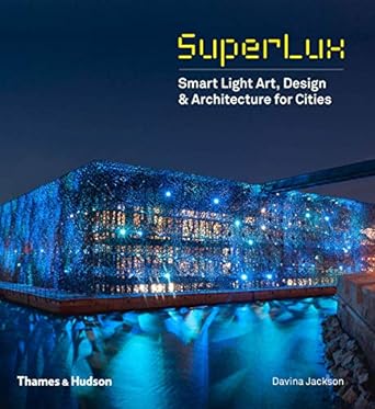 SuperLux: Smart Light Art, Design & Architecture for Cities - MPHOnline.com