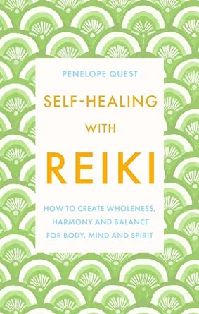 Self-Healing With Reiki: How to create wholeness, harmony and balance for body, mind and spirit - MPHOnline.com