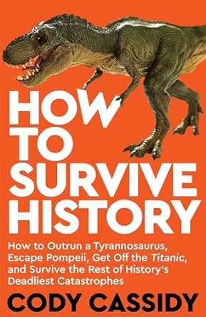 How to Survive History - MPHOnline.com