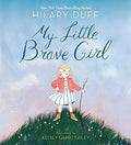 My Little Brave Girl - MPHOnline.com