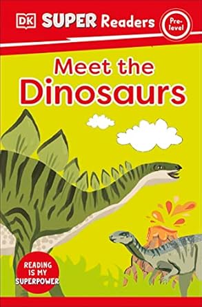 Meet the Dinosaurs (DK Super Readers Pre-Level) - MPHOnline.com