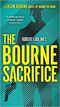 Robert Ludlum's The Bourne Sacrifice (Jason Bourne) - MPHOnline.com