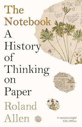 The Notebook: A History of Thinking on Paper - MPHOnline.com