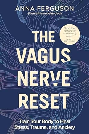 The Vagus Nerve Reset: Train Your Body to Heal Stress, Trauma, and Anxiety - MPHOnline.com