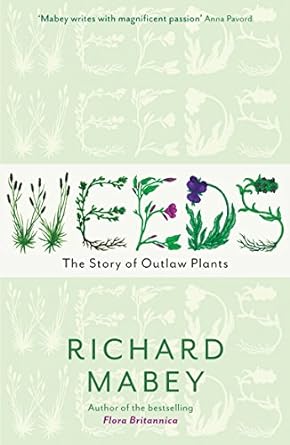 Weeds: The Story of Outlaw Plants - MPHOnline.com