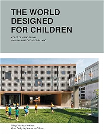 The World Designed For Children: Things You Need To Know When Designing Spaces - MPHOnline.com