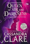 Queen Of Air And Darkness: Collector'S Edition (The Dark Artifices #3) - MPHOnline.com