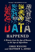 How Data Happened: A History from the Age of Reason to the Age of Algorithms - MPHOnline.com