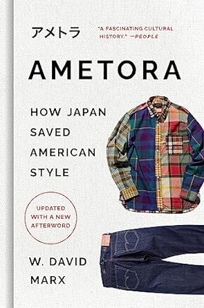 Ametora: How Japan Saved American Style - MPHOnline.com