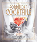 Forbidden Cocktails: Libations Inspired by the World of Pre-Code Hollywood - MPHOnline.com