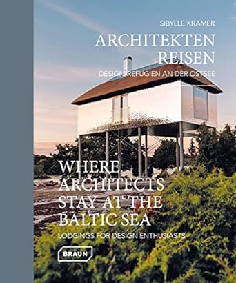 Where Architects Stay at the Baltic Sea (Bilingual edition): Lodgings for Design Enthusiasts - MPHOnline.com