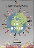 I Love the World: A Celebration of Land, Sea - MPHOnline.com