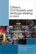 Citizens, Civil Society And Heritage-Making In Asia - MPHOnline.com