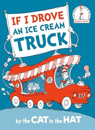 If I Drove an Ice Cream Truck (Cat in the Hat) (Beginner Books) - MPHOnline.com