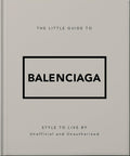 The Little Guide to Balenciaga - MPHOnline.com