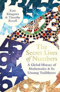 The Secret Lives of Numbers: A Hidden History of Mathematics (UK) - MPHOnline.com