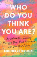 Who Do You Think You Are?: An interactive journey through your past lives and into your best future - MPHOnline.com