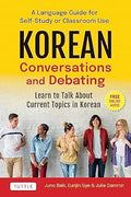 Korean Conversations and Debating: A Language Guide for Self-Study or Classroom Use--Learn to Talk About Current Topics in Korean (With Companion Online Audio) - MPHOnline.com