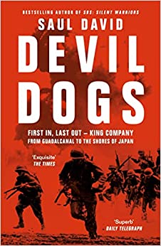 Devil Dogs: First In, Last Out - King Company from Guadacanal to the Shores of Japan - MPHOnline.com