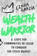 Wealth Warrior: 8 Steps for Communities of Color to Conquer the Stock Market - MPHOnline.com