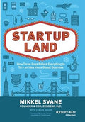 Startupland: How Three Guys Risked Everything to Turn an Idea into a Global Business - MPHOnline.com