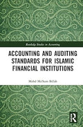 Accounting and Auditing Standards for Islamic Financial Institutions (Routledge Studies in Accounting) - MPHOnline.com