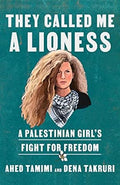 They Called Me a Lioness: A Palestinian Girl's Fight for Freedom - MPHOnline.com