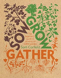 Sow Grow Gather: The Beginner’s Guide to Growing an Edible Garden - MPHOnline.com