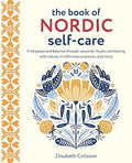 The Book of Nordic Self-Care: Find peace and balance through seasonal rituals, connecting with nature, mindfulness practices, and more - MPHOnline.com