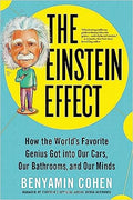 The Einstein Effect: How the World's Favorite Genius Got into Our Cars, Our Bathrooms, and Our Minds - MPHOnline.com