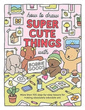 How to Draw Super Cute Things with Bobbie Goods - MPHOnline.com