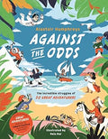 Against the Odds: The Incredible Struggles of 20 Great Adventurers - MPHOnline.com