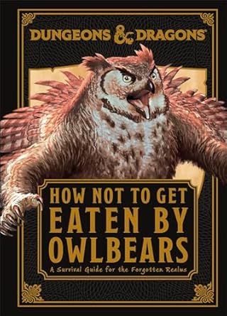 Dungeons & Dragons How Not To Get Eaten by Owlbears - MPHOnline.com