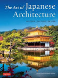 The Art of Japanese Architecture: History / Culture / Design - MPHOnline.com