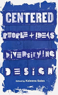 Centered: People and Ideas Diversifying Design - MPHOnline.com