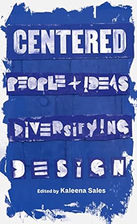 Centered: People and Ideas Diversifying Design - MPHOnline.com