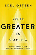 Your Greater Is Coming: Discover the Path to Your Bigger, Better, and Brighter Future - MPHOnline.com