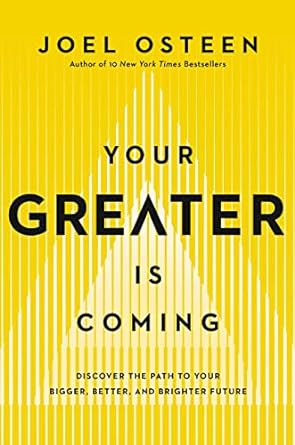 Your Greater Is Coming: Discover the Path to Your Bigger, Better, and Brighter Future - MPHOnline.com