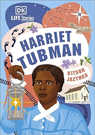 DK LIFE STORIES: Harriet Tubman - MPHOnline.com