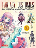 Fantasy Costumes for Manga, Anime & Cosplay: A Drawing Guide and Sourcebook - MPHOnline.com