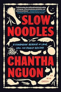 Slow Noodles: A Cambodian Memoir of Love, Loss, and Family Recipes - MPHOnline.com