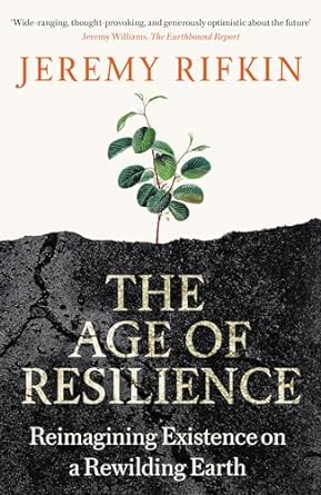 The Age of Resilience: Reimagining Existence on a Rewilding Earth - MPHOnline.com