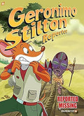 Geronimo Stilton Reporter #13: Reported Missing - MPHOnline.com