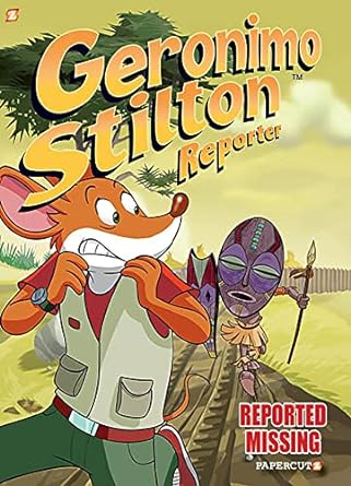 Geronimo Stilton Reporter #13: Reported Missing - MPHOnline.com