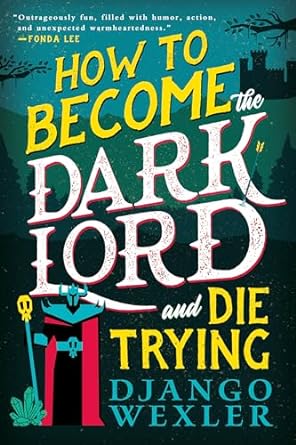 How to Become the Dark Lord and Die Trying - MPHOnline.com