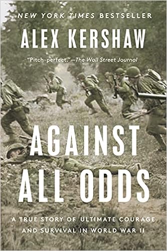 Against All Odds: A True Story of Ultimate Courage and Survival in World War II - MPHOnline.com