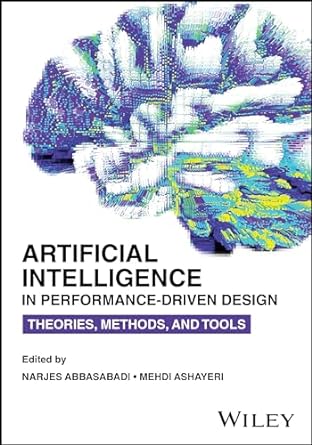 Artificial Intelligence In Performance Driven Design: Theories Methods and Tools - MPHOnline.com