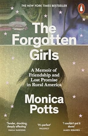 The Forgotten Girls: A Memoir of Friendship and Lost Promise in Rural America - MPHOnline.com