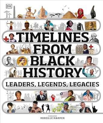 Timelines from Black History : Leaders, Legends, Legacies - MPHOnline.com